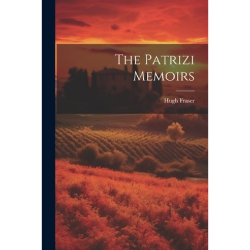 (영문도서) The Patrizi Memoirs Paperback, Legare Street Press, English, 9781022180284