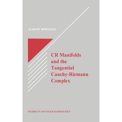 (영문도서) Cr Manifolds and the Tangential Cauchy Riemann Complex Hardcover, CRC Press, English, 9780849371523