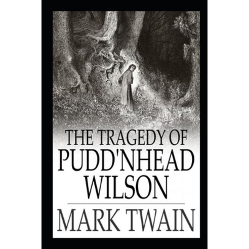THE TRAGEDY OF PUDD''NHEAD WILSON annotated book Paperback, Independently Published