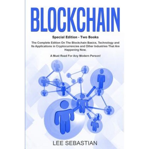 (영문도서) Blockchain: Two Books - The Complete Edition On The Blockchain Basics Technology and Its App... Paperback, Independently Published, English, 9781728770703