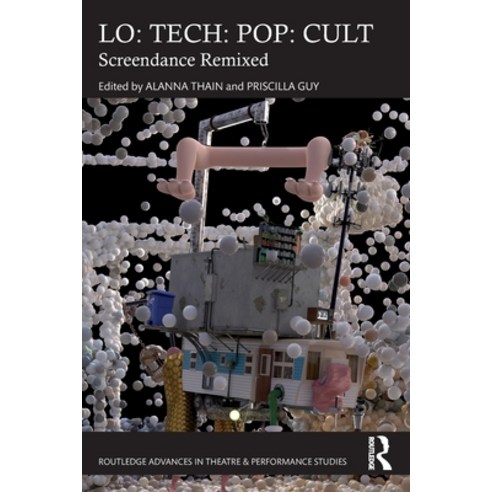 (영문도서) Lo: Tech: Pop: Cult: Screendance Remixed Paperback, Routledge, English, 9781032372150