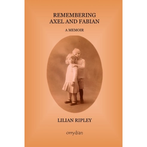 (영문도서) Remembering Axel and Fabian: A Memoir Paperback, Independently Published, English, 9798379332136