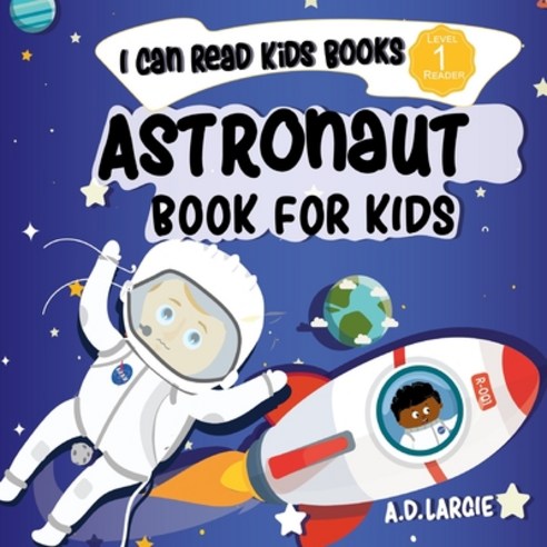Astronaut Book For Kids: I Can Read Books Level 1 Paperback ...