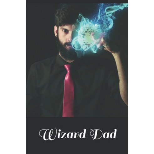 Wizard Dad Paperback, Independently Published, English, 9798596015003