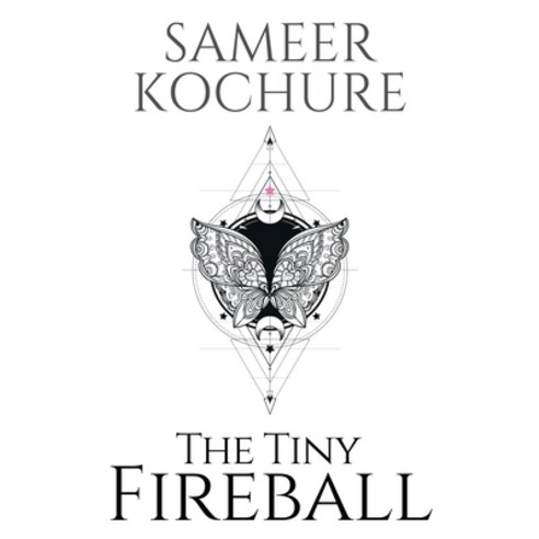 (영문도서) The Tiny Fireball: A sci-fi fantasy with shades of paranormal romance Paperback, Sameer Kochure, English, 9789357371247