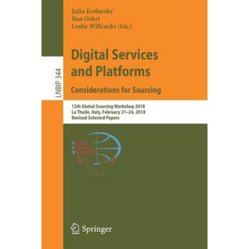 (영문도서) Digital Services and Platforms. Considerations for Sourcing: 12th Global Sourcing Workshop 20... Paperback, Springer, English, 9783030158491