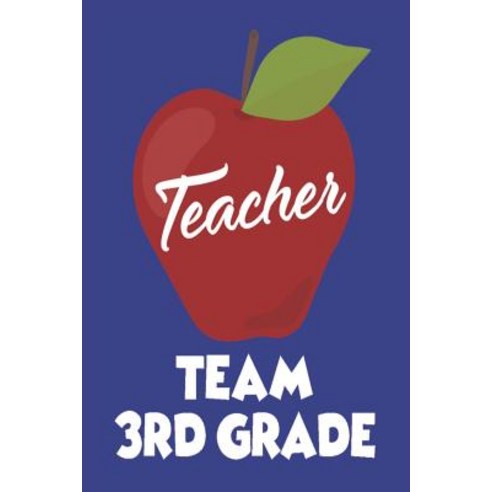 (영문도서) Teacher Team 3rd Grade: Back To School Class Plan Book For Third Grade Teachers Paperback, Independently Published, English, 9781719924214