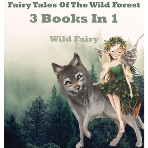Fairy Tales Of The Wild Forest: 3 Books In 1 Hardcover, Swan Charm Publishing, English, 9789916625330