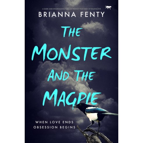 (영문도서) The Monster and the Magpie: A dark and engrossing thriller perfect for fans of Killing Eve Paperback, Bloodhound Books, English, 9781504085540