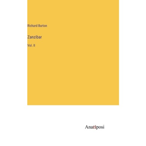 (영문도서) Zanzibar: Vol. II Hardcover, Anatiposi Verlag, English, 9783382150570