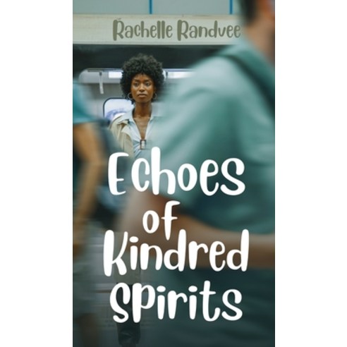 (영문도서) Echoes of Kindred Spirits Hardcover, Book Fairy Publishing, English, 9789916396377