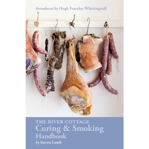 (영문도서) The River Cottage Curing and Smoking Handbook: [A Cookbook] Hardcover, Ten Speed Press, English, 9781607747871