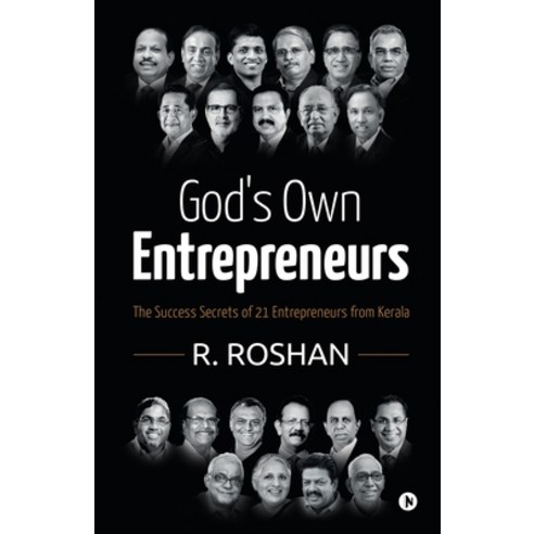 (영문도서) God''s Own Entrepreneurs: The Success Secrets of 21 Entrepreneurs from Kerala Paperback, Notion Press, English, 9798886299700
