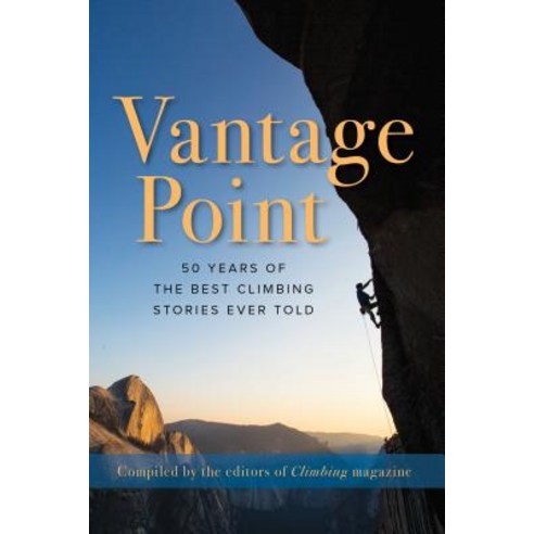 (영문도서) Vantage Point: 50 Years of the Best Climbing Stories Ever Told Paperback, Falcon Press Publishing, English, 9781493048489
