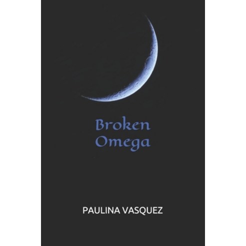 Broken Omega Paperback, Independently Published, English, 9798705015870
