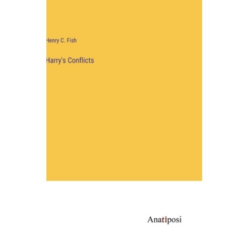 (영문도서) Harry''s Conflicts Hardcover, Anatiposi Verlag, English, 9783382144999