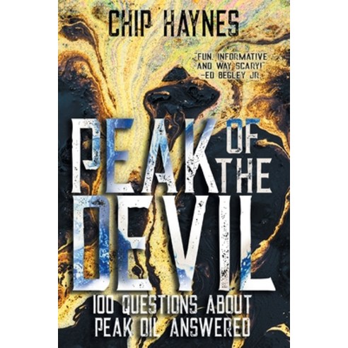 (영문도서) Peak of the Devil: 100 Questions About Peak Oil Answered Paperback, Accomplishing Innovation Press, English, 9781644509364