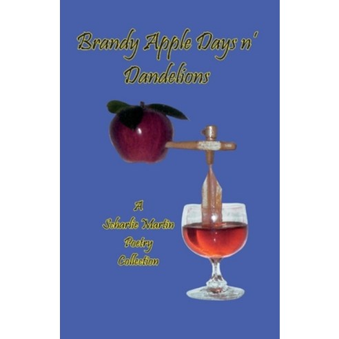 Brandy Apple Days ''n Dandelions Paperback, Modern Knight Publishing