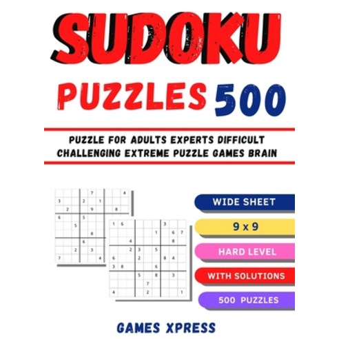 (영문도서) Sudoku Puzzles 500: Puzzle For Adults Experts Difficult Challenging Extreme Puzzle Games Brain Hardcover, Games Xpress, English, 9781387952038