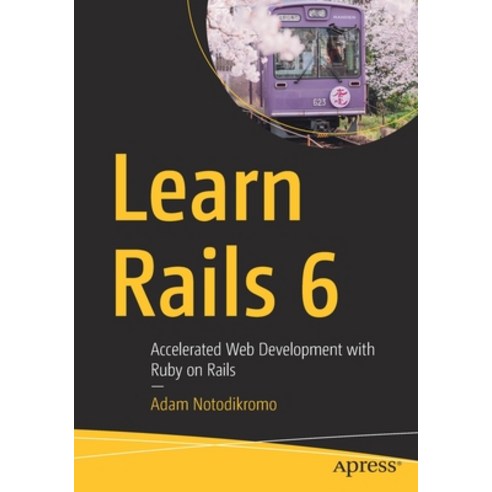 Learn Rails 6: Accelerated Web Development with Ruby on Rails Paperback, Apress, English, 9781484260258