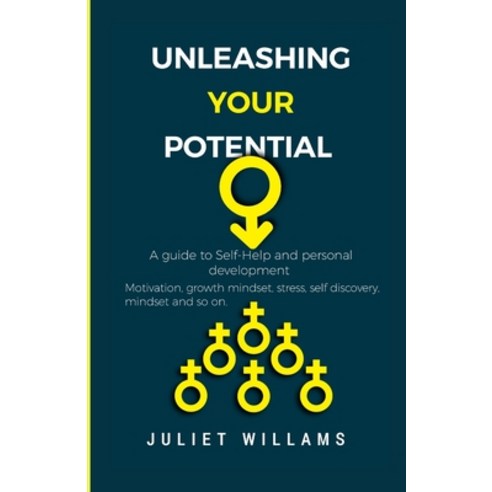 (영문도서) Unleashing Your Potential: A guide to Self-Help and personal development Paperback, Independently Published, English, 9798395183965