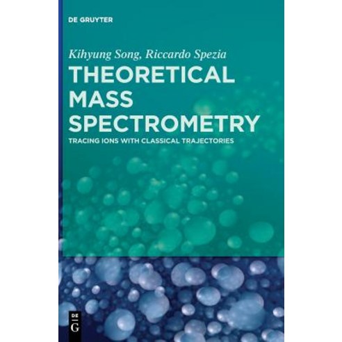 Theoretical Mass Spectrometry Hardcover, de Gruyter, English, 9783110442007