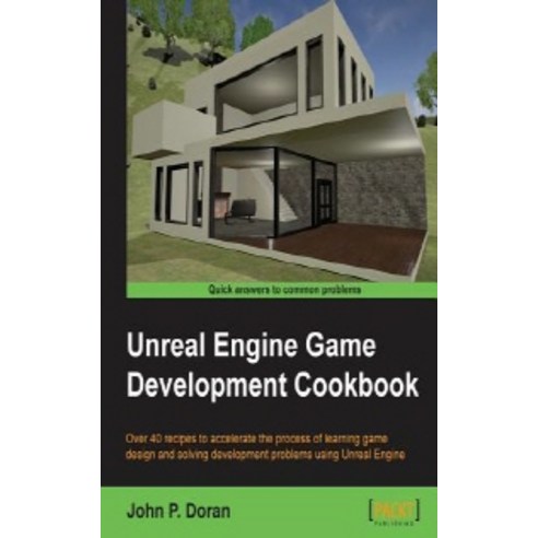 Unreal Engine Game Development Cookbook, Packt Publishing