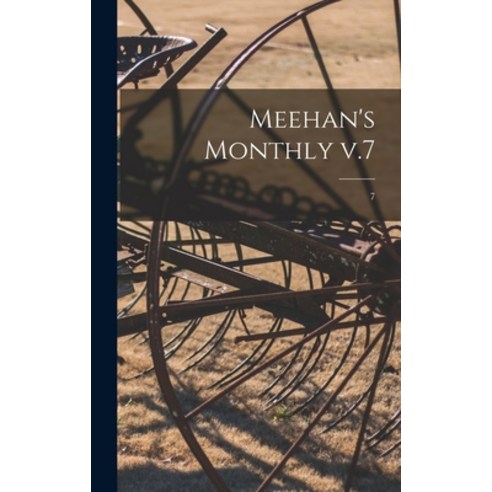 (영문도서) Meehan''s Monthly V.7; 7 Hardcover, Legare Street Press, English, 9781013854095