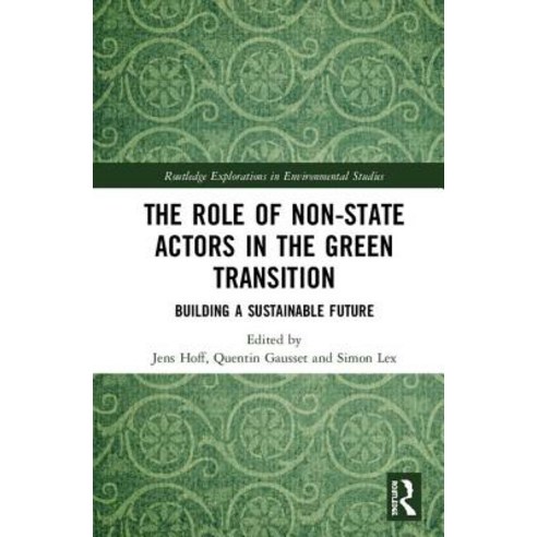 The Role of Non-State Actors in the Green Transition: Building a Sustainable Future Hardcover, Routledge, English, 9780367235598