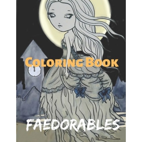 Faedorables Coloring Book: Fantasy Beasts Coloring Book Paperback, Independently Published
