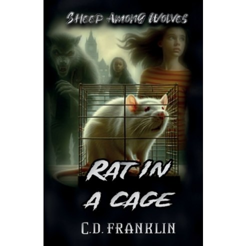 (영문도서) Sheep Among Wolves Rat In A Cage Paperback, Spines, English, 9798893831290