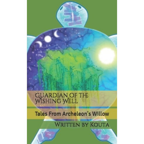 Guardian of the Wishing Well: Tales From Archeleon''s Willow Paperback, Independently Published