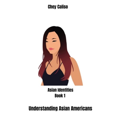 (영문도서) Understanding Asian Americans Paperback, Chey Caliso, English, 9798869007957