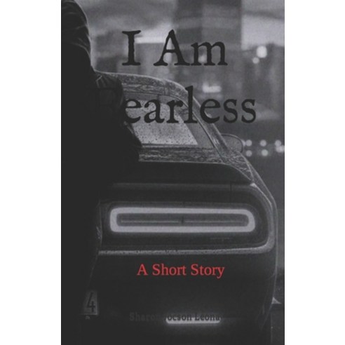 (영문도서) I Am Fearless: A Short Story Paperback, Independently Published, English, 9798876279248