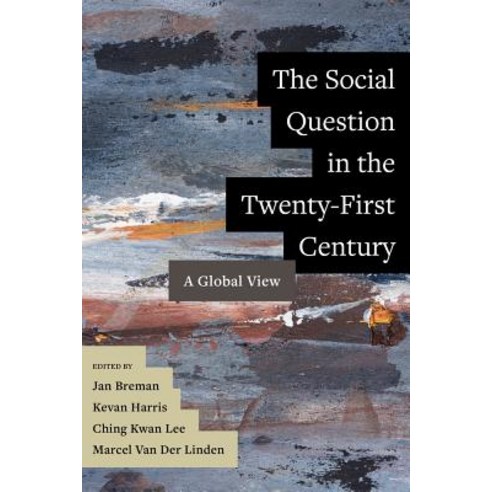 The Social Question in the Twenty-First Century: A Global View Paperback, University of California Press, English, 9780520302402