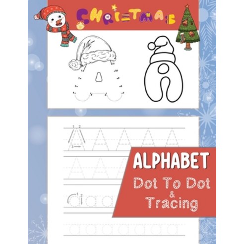 Christmas Alphabet Dot To Dot: Alphabet Tracing And Coloring Book For Toddlers And Kids Fun Christma... Paperback, Independently Published, English, 9798553525828