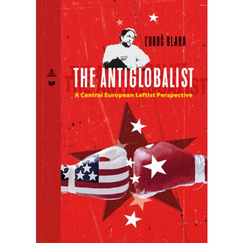 (영문도서) The Antiglobalist; A Central European Leftist Perspective Paperback, Peter Lang D