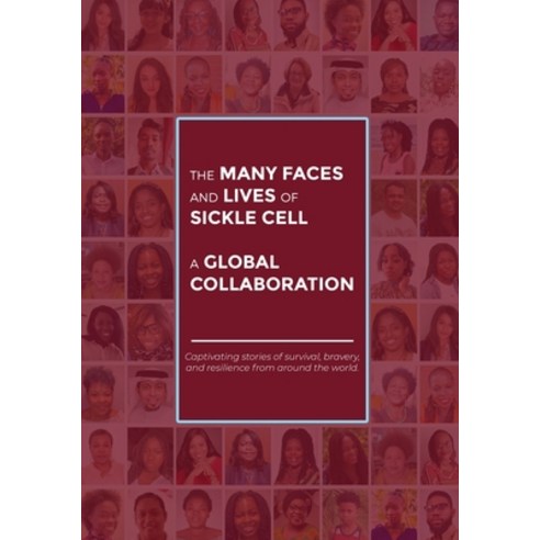 (영문도서) The Many Faces and Lives of Sickle Cell - A Global Collaboration Paperback, Agness Nsofwa, English, 9780645413410