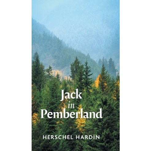 (영문도서) Jack in Pemberland Hardcover, FriesenPress, English, 9781038309051