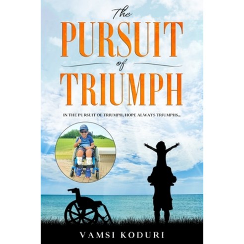 (영문도서) The Pursuit of Triumph: In the pursuit of triumph hope always triumphs Paperback, Independently Published, English, 9798666224922