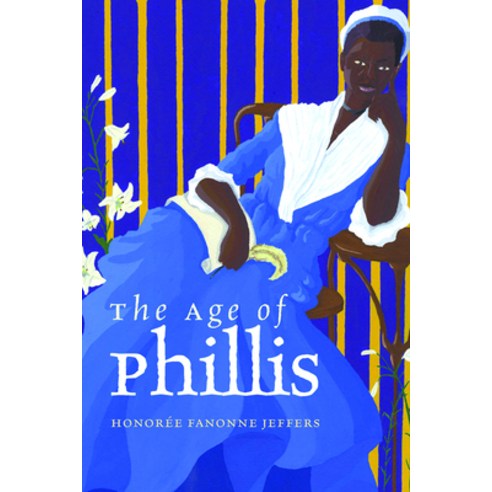 The Age of Phillis Hardcover, Wesleyan University Press, English, 9780819579492