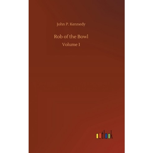 Rob of the Bowl: Volume 1 Hardcover, Outlook Verlag
