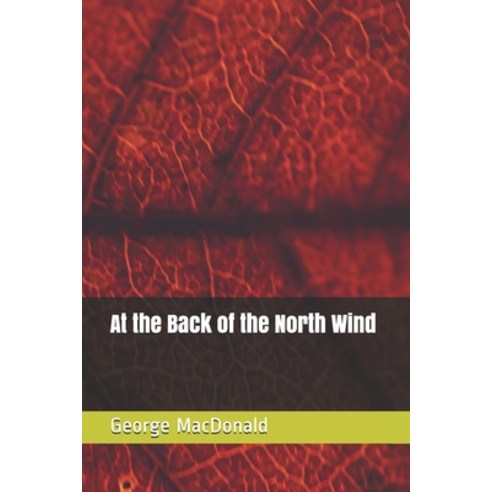 At the Back of the North Wind Paperback, Independently Published, English, 9798567012611