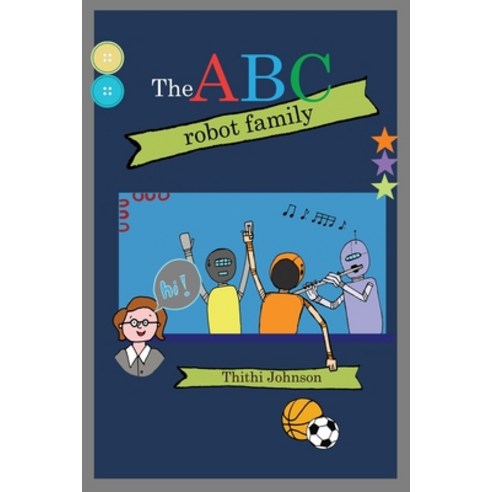(영문도서) The ABC robot family Paperback, Thienne Johnson, English, 9786599486005