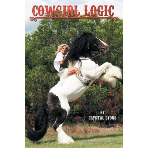(영문도서) Cowgirl Logic Paperback, Stratton Press, English, 9781643456584