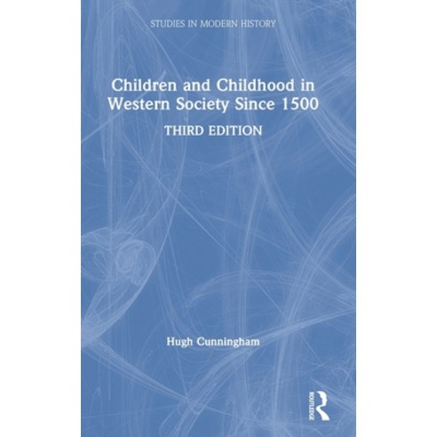 Children and Childhood in Western Society Since 1500 Hardcover, Routledge, English, 9780367470661