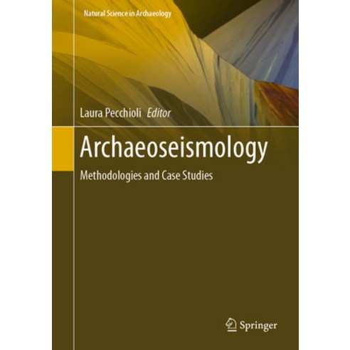 (영문도서) Archaeoseismology: Methodologies and Case Studies Hardcover, Springer, English, 9783031283024