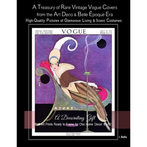 (영문도서) A Treasury of Rare Vintage Vogue Covers from the Art Deco & Belle Époque Era High-Quality Pi... Paperback, Independently Published, English, 9781695793453