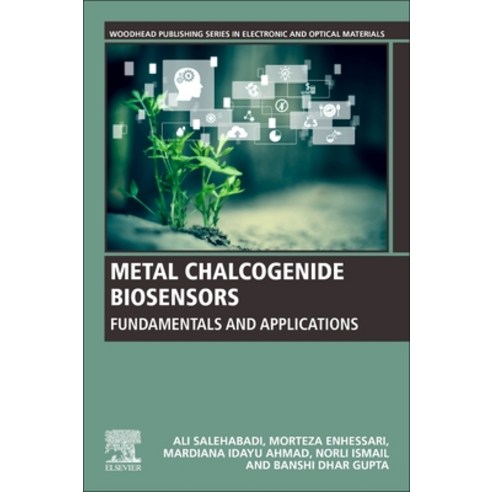 (영문도서) Metal Chalcogenide Biosensors: Fundamentals and Applications Paperback, Woodhead Publishing, English, 9780323853811