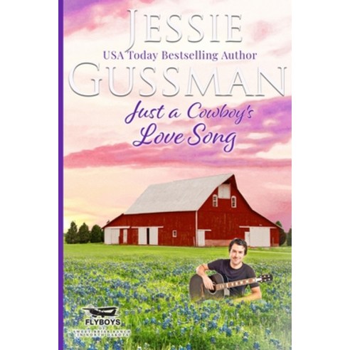 (영문도서) Just a Cowboy''s Love Song (Sweet Western Christian Romance book 10) (Flyboys of Sweet Briar R... Paperback, Jessie Gussman, English, 9781953066718